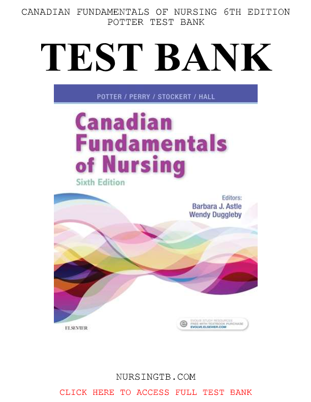 Canadian Fundamentals of Nursing 6th Edition Test Bank (2025) | Potter & Perry | Chapters 1-48