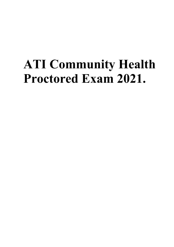 Ati community health proctored exam docx 1