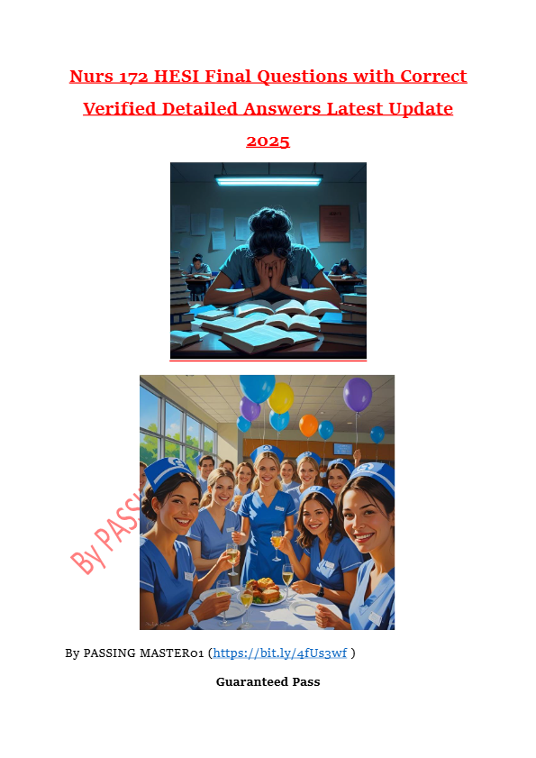 Nurs 172 HESI Final Questions with Correct Verified Detailed Answers Latest Update 2025