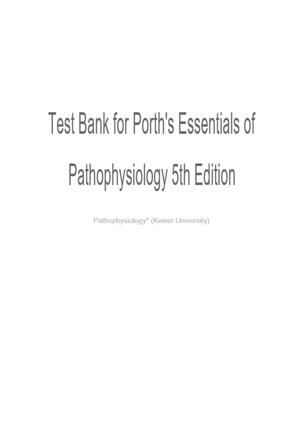 Test bank for Porth's Essentials of Pathophysiology 5th Edition by Tommie L Norris All Chapters 1 -