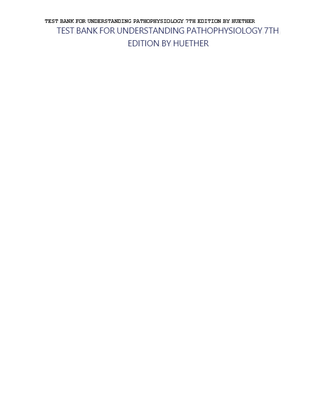 Test Bank for Understanding Pathophysiology 6th–8th Edition Huether & McCance | Complete A+ Guide