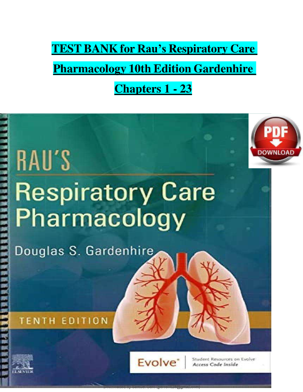 Rau’s Respiratory Care Pharmacology 11th Edition Test Bank | Douglas S. Gardenhire | Chapter 1–23 Q&amp;