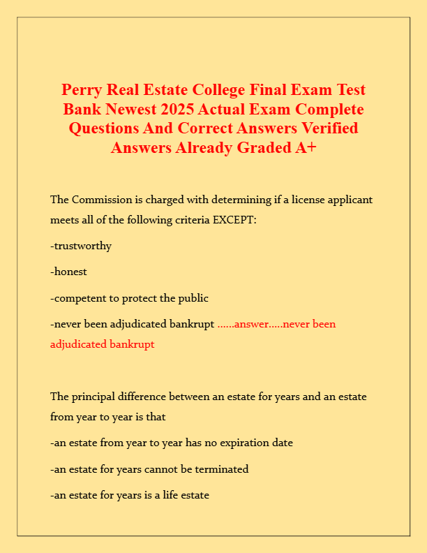 Perry Real Estate College Final Exam Test Bank 2025 | Actual Exam Questions & Verified Answers | Gra