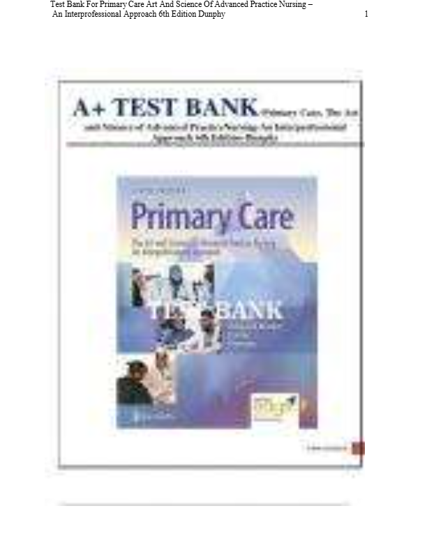 Test Bank For Primary Care Art And Science Of Advanced Practice Nursing – An Interprofessional Appro