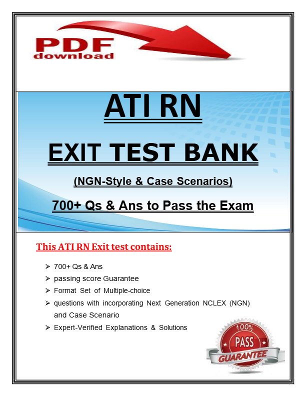 ATI RN Exit Test Bank | NGN-Style & Case Scenarios | 700+ Qs & Ans to Pass the Exam